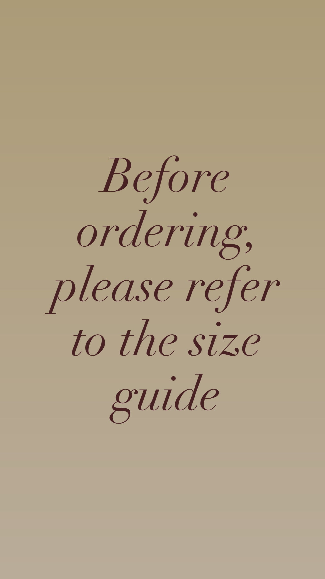 Text on a beige background instructing to refer to the size guide before ordering.